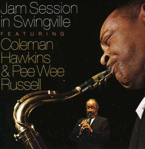 Coleman Hawkins &amp; Pee Wee Russell: Jam Sessions In Swingville, CD