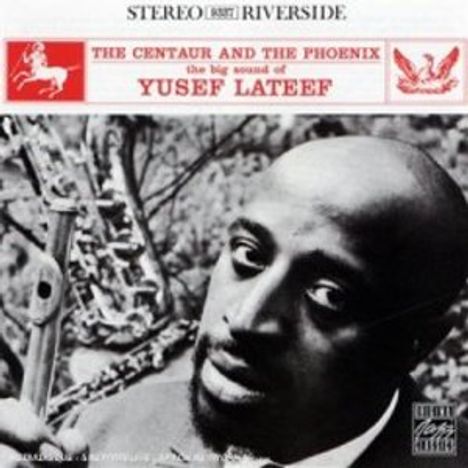 Yusef Lateef (1920-2013): The Centaur And The Phoenix, CD