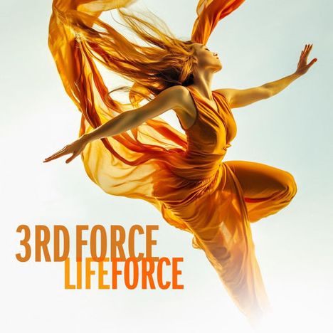 "3rd Force Lifeforce" steht links, eine Frau tanzt in einem leuchtend orangefarbenen Kleid in der Luft.
