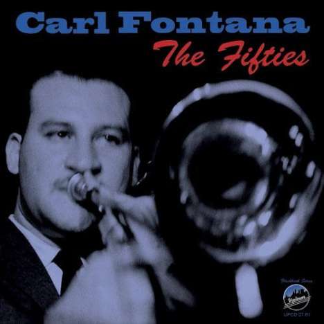 Carl Fontana (1928-2003): The Fifties, CD