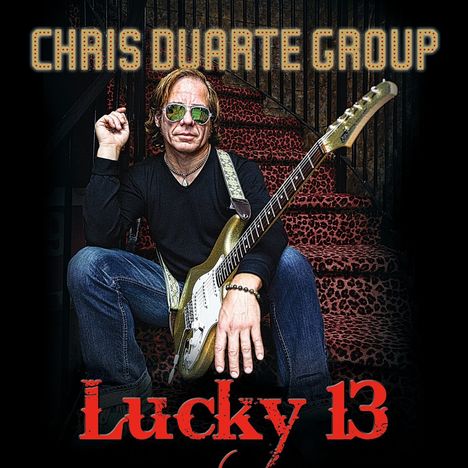 Chris Duarte (geb. 1963): Lucky 13, CD