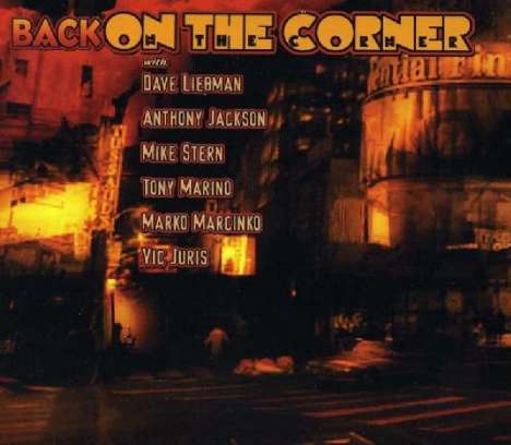David "Dave" Liebman (geb. 1946): Back On The Corner, CD