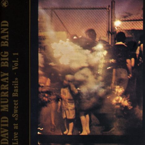 David Murray (geb. 1955): Live At 'Sweet Basil' Vol. 1, CD