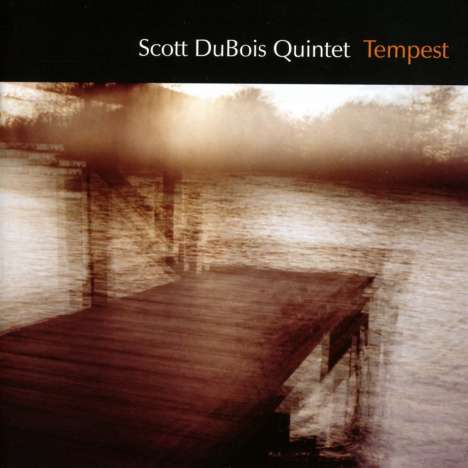 Scott DuBois (geb. 1978): Tempest, CD