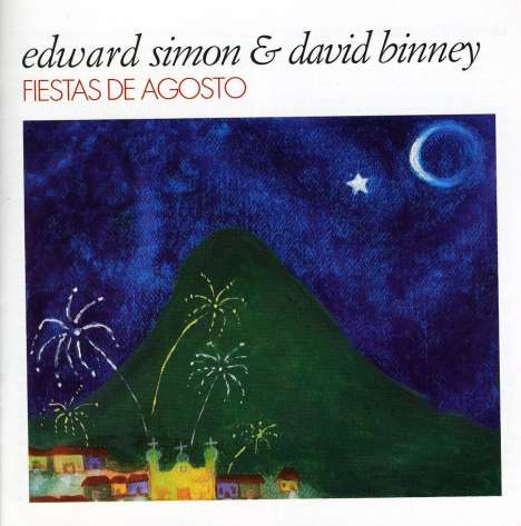 Edward Simon &amp; David Binney: Fiestas De Agosto, CD
