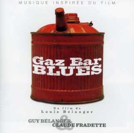 Guy Belanger: Gaz-bar Blues, CD