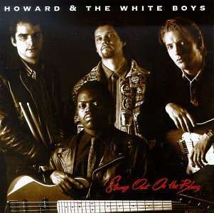 Howard &amp; The White Boys: Strung Out On The Blues, CD