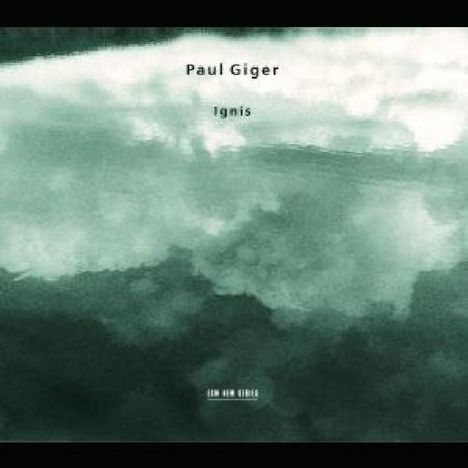 Paul Giger (geb. 1952): O Ignis für Chor &amp; Streichtrio, CD