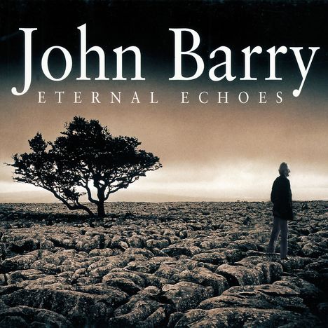 John Barry (1933-2011): Filmmusik: Eternal Echoes, CD
