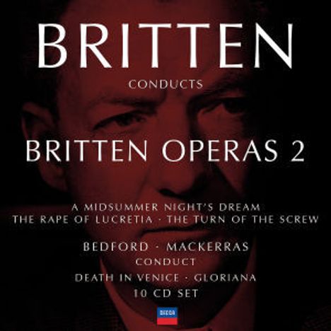 Benjamin Britten (1913-1976): Britten conducts Britten Vol.2 - Operas, 10 CDs