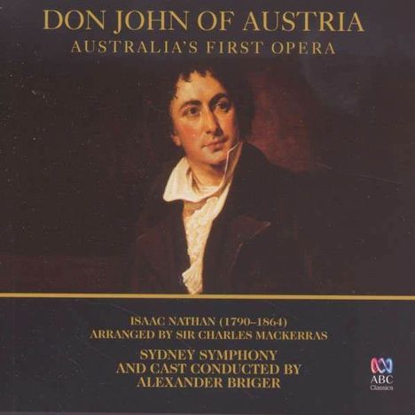 Isaac Nathan (1790-1864): Don John Of Austria, 2 CDs