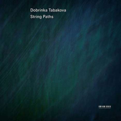 Dobrinka Tabakova (geb. 1980): String Paths, CD