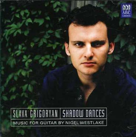 Nigel Westlake (geb. 1958): Kammermusik mit Gitarre "Shadow Dances", CD