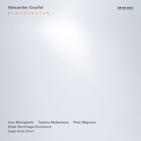 Alexander Knaifel (geb. 1943): Blazhenstva (Seligpreisungen) für Solisten,Chor &amp; Orchester, CD