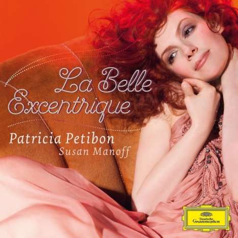 Patricia Petibon - La Belle Excentrique, CD