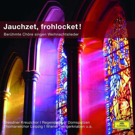 Jauchzet, frohlocket - Berühmte Chöre singen Weihnachtslieder, CD