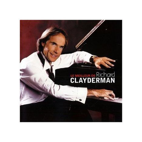 Richard Clayderman: Le Meilleur De richard Clayderman, CD