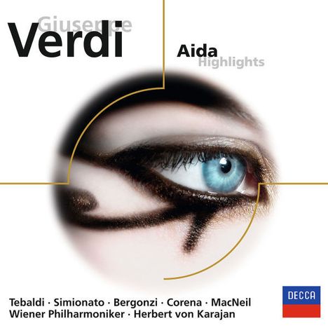 "Guiseppe Verdi, Aida Highlights. Tebaldi, Simionato, Bergonzi. Blaues Auge, dramatisches Makeup. DECCA Logo."
