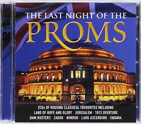 Last Night of the Proms - Rousing Classical Favourites, 2 CDs