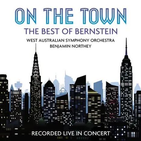 "ON THE TOWN: THE BEST OF BERNSTEIN. WEST AUSTRALIAN SYMPHONY ORCHESTRA, BENJAMIN NORTHEY. Skyline einer Stadt mit hohen Gebäuden."