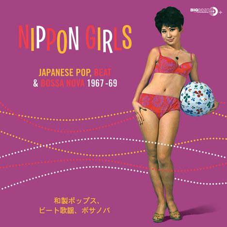 Nippon Girls - Japanese Pop, Beat &amp; Bossa Nova 1967 - 69, LP