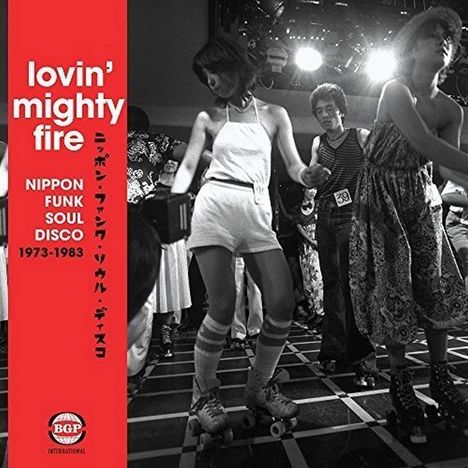 Lovin Mighty Fire - Nippon Funk, Soul, Disco 1973-1983, 2 LPs