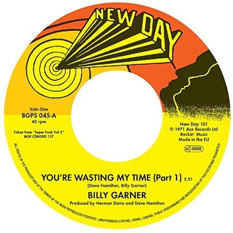 Billy Garner: You're Wasting My Time (Part 1+2), Single 7"