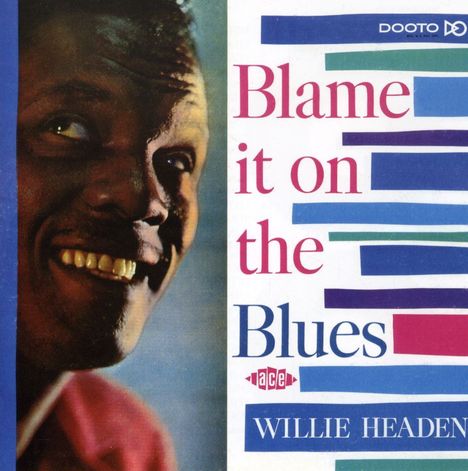 Willie Headen: Blame It On The Blues, CD