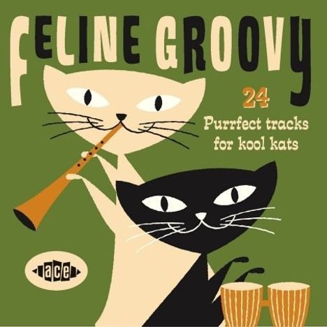 Feline Groovy: 24 Purrfect Tracks..., CD