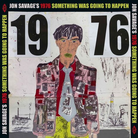 Text: "JON SAVAGE'S 1976 SOMETHING WAS GOING TO HAPPEN." Illustration: stilisierte Person mit gemustertem Sakko.