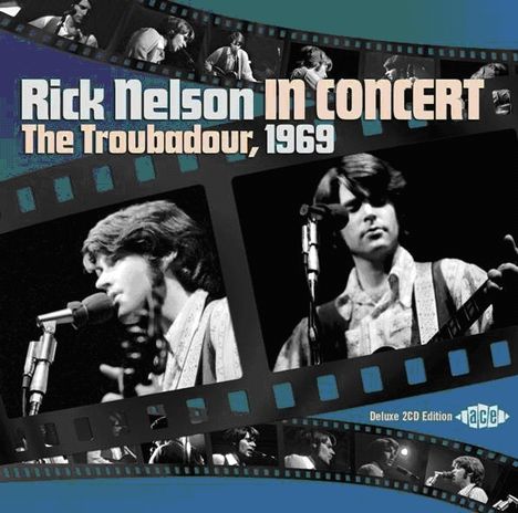Rick (Ricky) Nelson: In Concert: The Troubadour 1969, 2 CDs