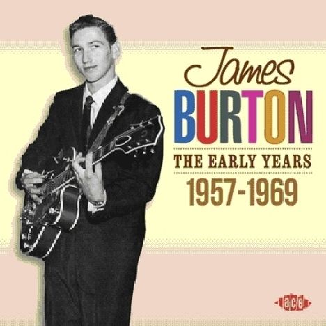 James Burton (geb. 1974): The Early Years 1956 - 1969, CD
