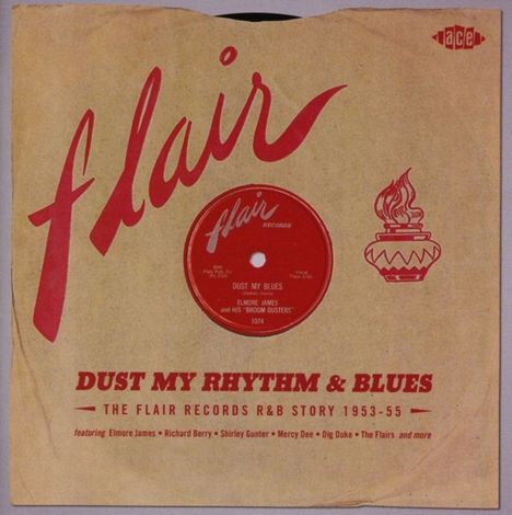Dust My Rhythm &amp; Blues: Flair Records R&B Story 1953 - 1955, 2 CDs