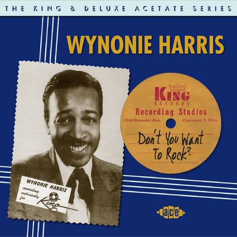 Wynonie Harris: Don't You Want To Rock: The King &amp; Deluxe Acetate Series, 2 CDs