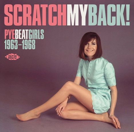 Scratch My Back! Pye Beat Girls 1963 - 1968, CD