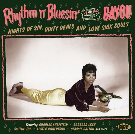 Rhythm 'n' Bluesin' By The Bayou - Nights Of Sin, Dirty Deals And Love Sick Souls, CD