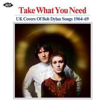 Take What You Need: UK Covers Of Bob Dylan Songs 1964 - 1969, CD