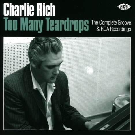 Charlie Rich: Too Many Teardrops: The Complete Groove &amp; RCA Recordings, 2 CDs