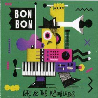 Dai &amp; The Ramblers: Bon Bon, CD