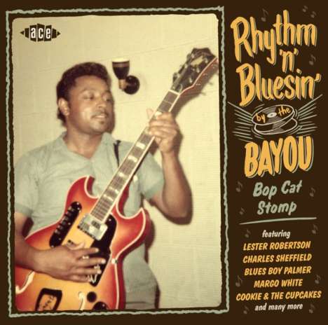 Rhythm 'n' Bluesin' By The Bayou - Bop Cat Stomp, CD