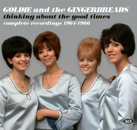 Goldie &amp; The Gingerbreads: Thinking About The Good Times: Complete Recordings 1964 - 1966, CD