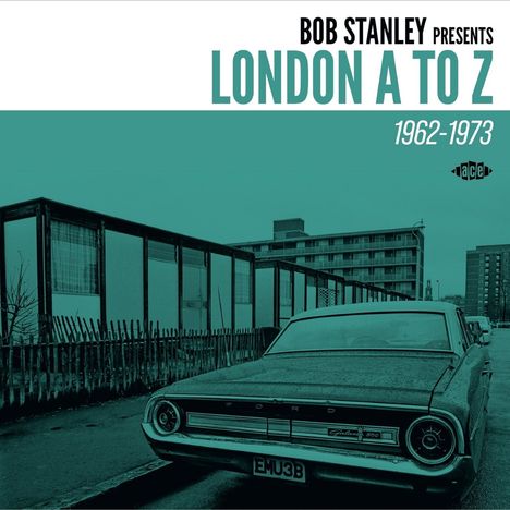 Bob Stanley Presents London A To Z 1962 - 1973, CD