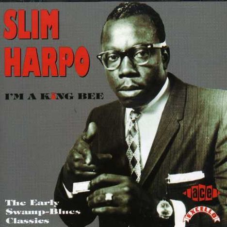 Slim Harpo: I'm A King Bee: The Early Swamp Blues Classics, CD