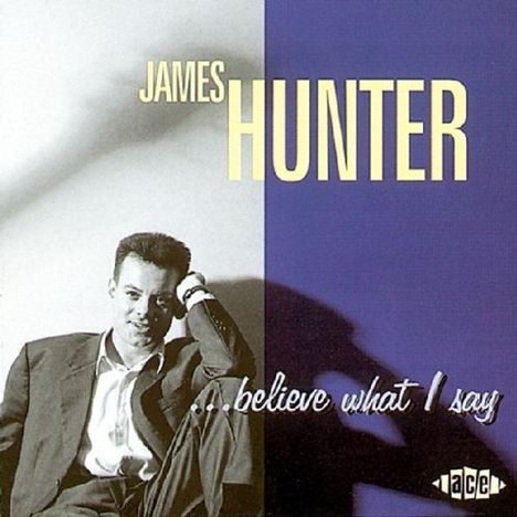 James Hunter: Believe What I Say, CD