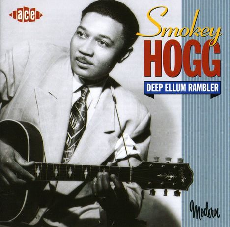 Andrew "Smokey" Hogg: Deep Ellum Rambler, CD