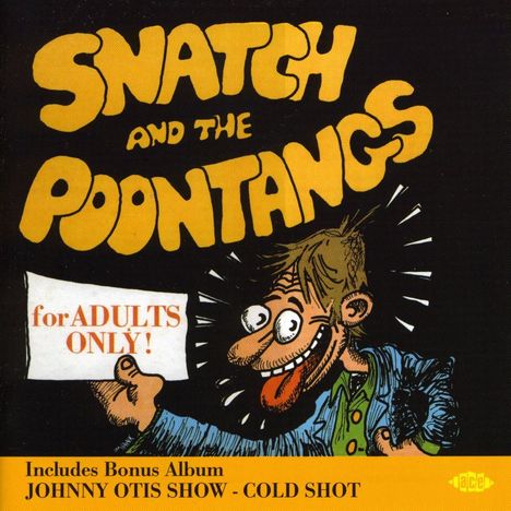 Johnny Otis: Cold Shot / For Adults Only (Snatch And The Poontangs), CD