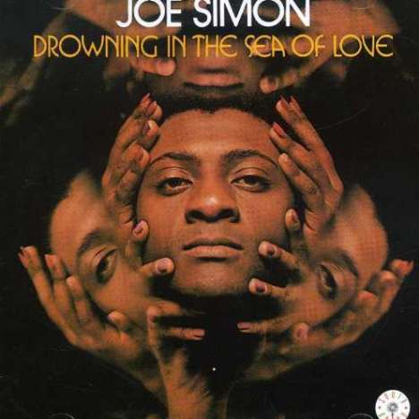 Joe Simon (1943-2021): Drowning In The Sea Of, CD