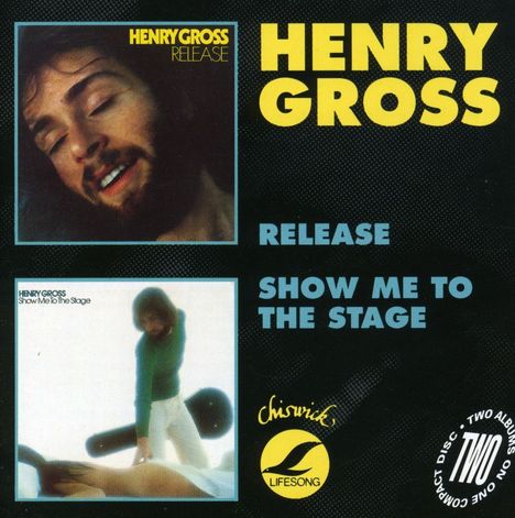 Henry Gross: Release / Show Me The T, CD