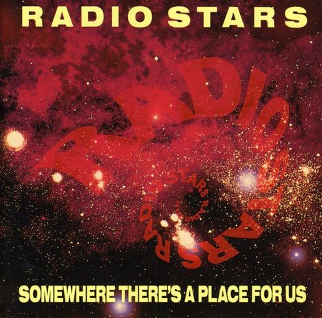 Radio Stars: Somewhere There's A Place For Us, CD