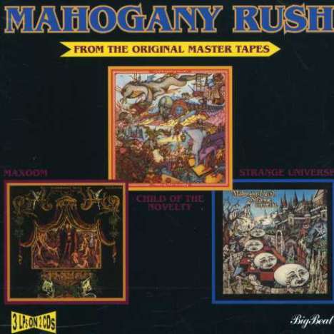 Mahogany Rush: Maxoom/Child Of Novelty/Strange Universe, 2 CDs